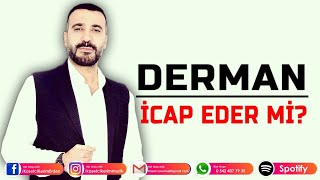 DERMAN - İCAP EDER Mİ Resimi