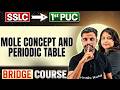 Mole Concept &amp; Periodic Table | Bridge Course 1st PUC &amp; KCET 2027