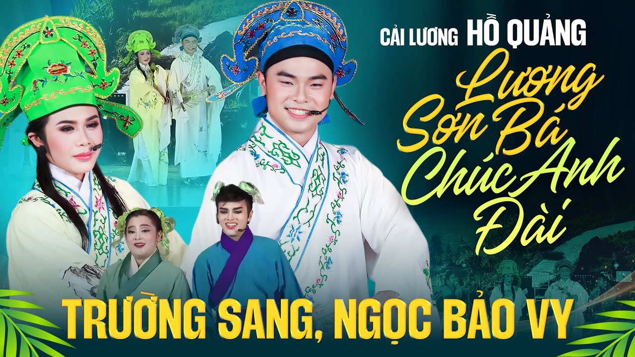 Trích Đoạn LƯƠNG SƠN BÁ CHÚC ANH ĐÀI - Trường Sang, Ngọc Bảo Vy | Cải Lương Hồ Quảng