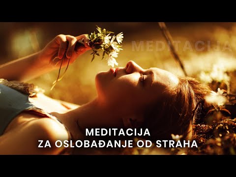 Meditacija za oslobađanje od straha, briga i anksioznosti