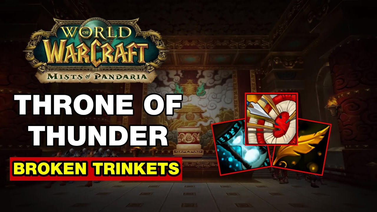 Throne of Thunder BROKEN Trinkets Explained (MoP Classic Guide)