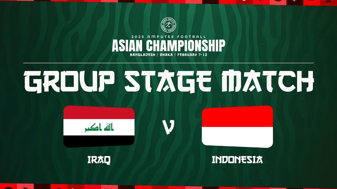 🔴 LIVE: Iraq vs Indonesia | 2025 Amputee Football Asian Championship