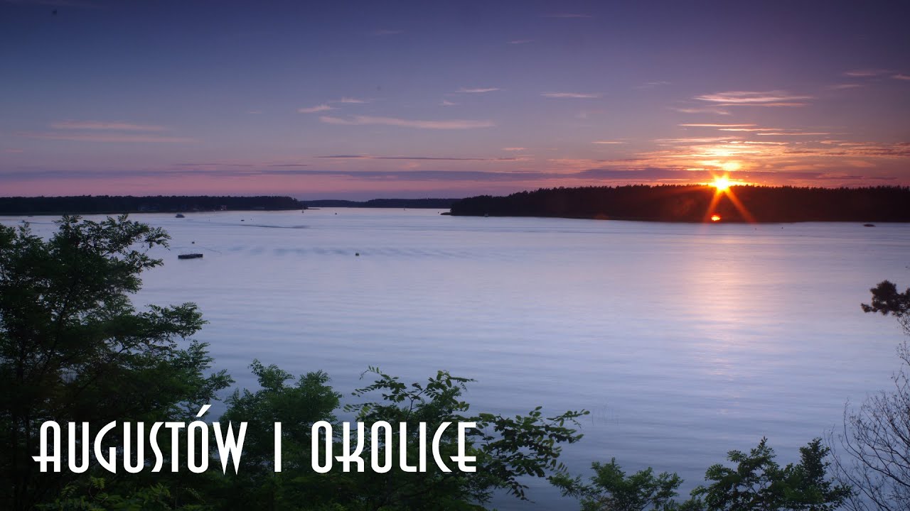 Augustów i okolice - co warto zobaczyć?