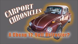 Carport Chonicles #2:  12-Volt Heater / Defroster Review