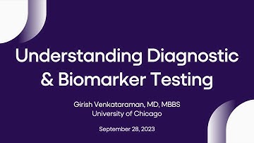 Understanding Diagnostic & Biomarker Testing | LRF Webinars