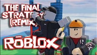 The Final Strategy (REMIX)
