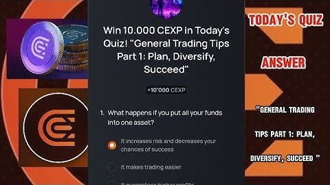 CEX.IO Quiz Answers Today: "GENERAL TRADING TIPS PART 1: PLAN, DIVERSIFY, SUCCEED "