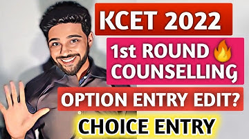 KCET FIRST ROUND COUNSELLING PROCESS 2022 | OPTION ENTRY & CHOICE ENTRY | ADMISSION PROCESS