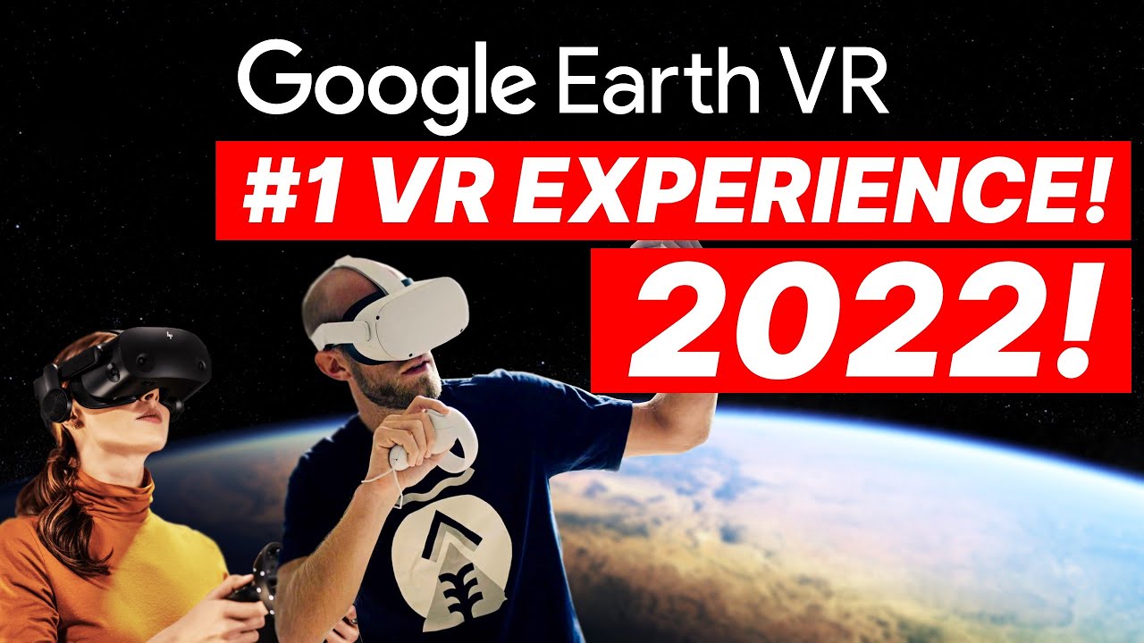 pålidelighed stål Tilgivende Google Earth VR #1 App for Oculus Meta 2/HP Reverb G2 & PCVR in 2022 -  YouTube