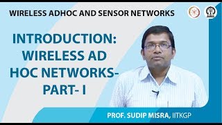 Introduction: Wireless Ad Hoc Networks- Part- I