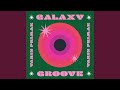 Galaxy groove