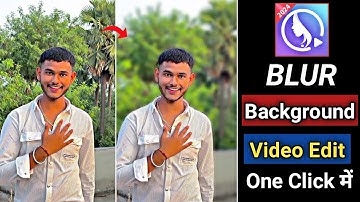 One click me video ka background blur kaise kare || background blur video editing ||