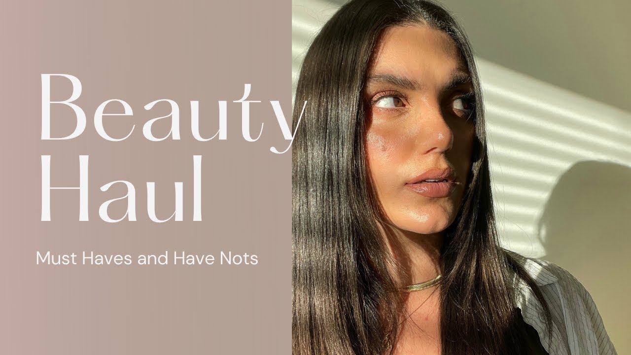 MUST HAVE BEAUTY PRODUCTS *HAUL*