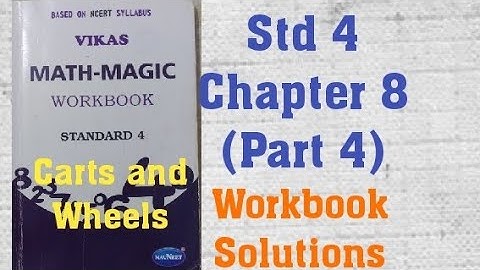 STD 4 Vikas Mathmagic Chapter 8 Carts And wheels (Part 4) Workbook Solutions Sem 2 English Med NCERT