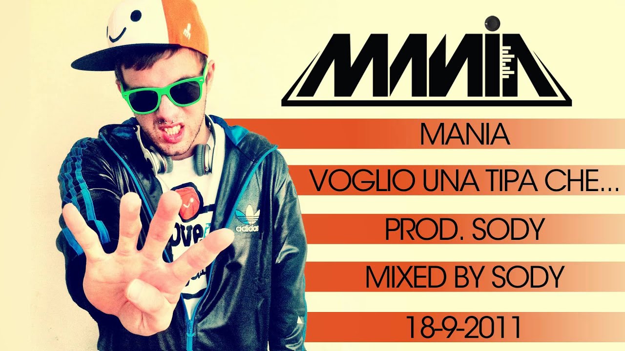 Mania - Voglio una tipa che... - prod. Sody - YouTube