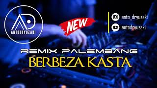 BERBEZA KASTA VS KU MENANGIS - FULL REMIX KN 14 ANTO D'RYUZAKI