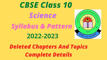 Class 10 Science New Syllabus 2022-2023||Deleted Chapters &Topics||CBSE New Pattern||Complete Detail