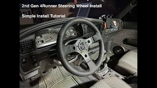 2nd Gen 4Runner Aftermarket Steering Wheel Install (Grant GT/Carrera)