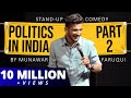 Politics in India - Part 2 | Stand-Up Comedy by Munawar Faruqui