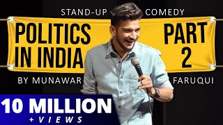 Politics in India  Part 2 | StandUp Comedy by Munawar Faruqui