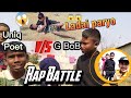 G bob v/s Uniq poet😱😱Rab battle 🤣🤣kusti ladai 🤣lastai hasyo yrr #karanvlogs