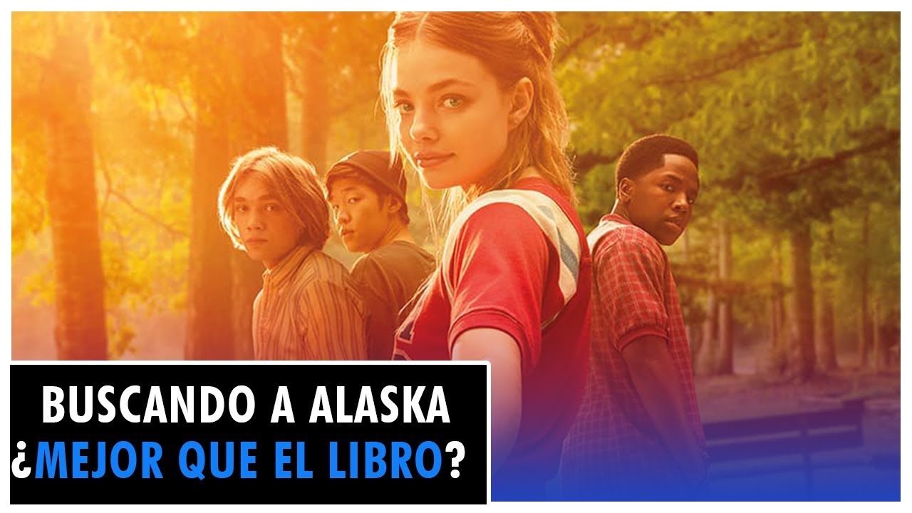Buscando a Alaska (Looking for Alaska) Serie Reseña/ Opinión YouTube