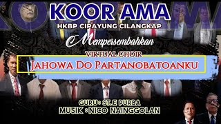 JAHOWA DO PARTANOBATOAN HU || KOOR AMA HKBP CIPAYUNG CILANGKAP JAKARTA TIMUR