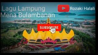 Lirik Lagu Lampung Mena Bulambanan cover||