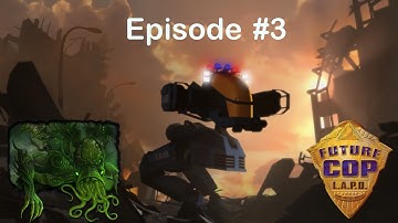 |Future Cop L.A.P.D.| Ep 3: Cthulu and Buffalo Chicken Ranch Sandwich