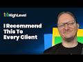 Why I Recommend HighLevel to Every Client