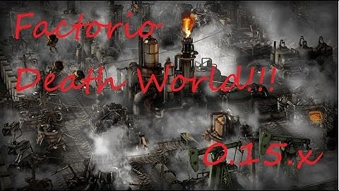 Sin plays... Factorio 0.15.x - Death World! Episode 3 LIVE!