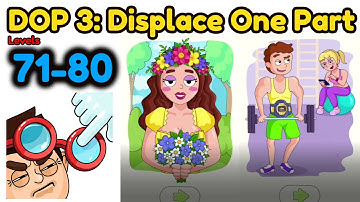 DOP 3: Displace One Part All Level 71 - 80 Gameplay Walkthrough