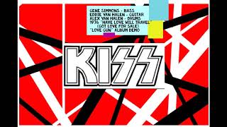 KISS 1977 Gene Simmons Have Love Will Travel (Ft. Eddie Van Halen &amp; Alex Van Halen) Demo