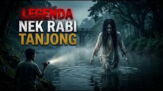 LEGENDA NEK RABI TANJONG