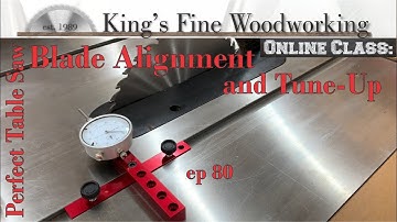 81 - Table Saw Blade Alignment and Tune Up - Make PERFECT tablesaw cuts!