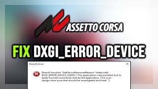 How to FIX Assetto Corsa DXGI_ERROR_DEVICE_REMOVED/DXGI_ERROR_DEVICE_HUNG on PC