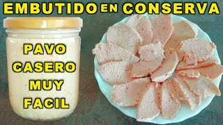 HACER FIAMBRE DE PECHUGA DE PAVO EN CONSERVA EMBOTADA MUY SANA SIN CONSERVANTES QUÍMICOS EMBUTIDO