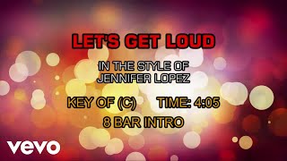 Video thumbnail of "Jennifer Lopez - Let's Get Loud (Karaoke)"