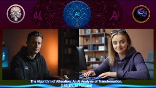 158. The Algorithm of Alteration: An AI Analysis of Transformation.