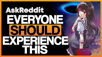 Things EVERYONE Should EXPERIENCE at Least Once In Their Lifetime