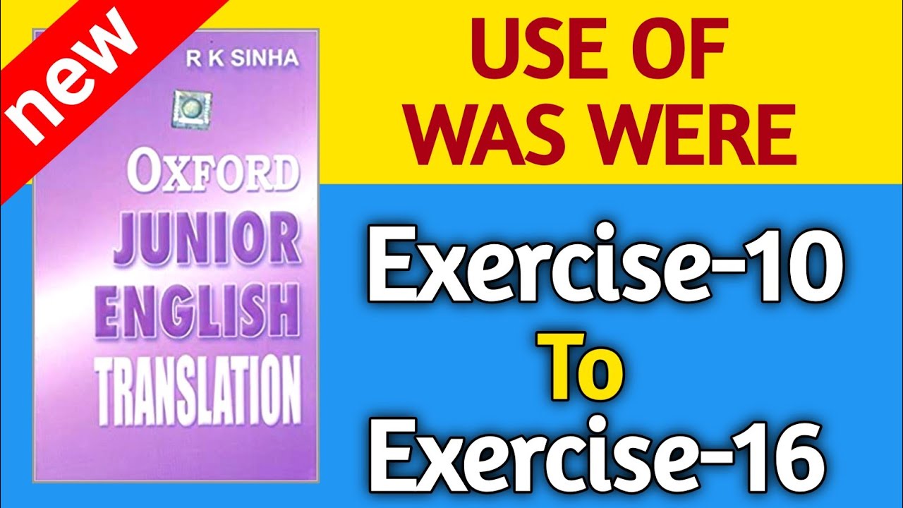 Exercise-10,11,12,13,14,15,16 | Oxford junior English Translation | DNS