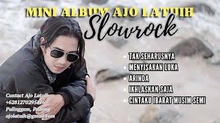 FULL ALBUM SLOWROCK TERBARU AJO LATUIH 2024