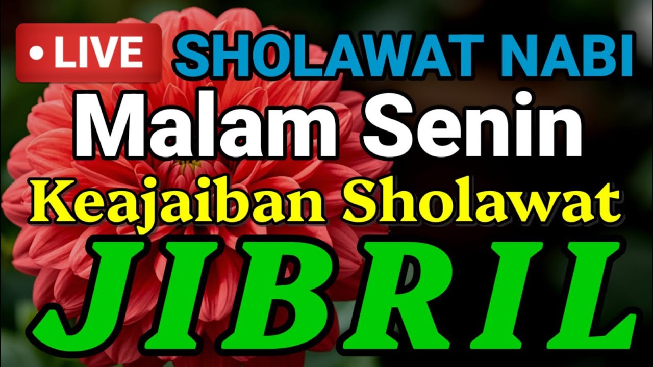 Sholawat Jibril Penyejuk Hati | Sholawat Nabi Penghapus Gelisah dan Penenang Jiwa