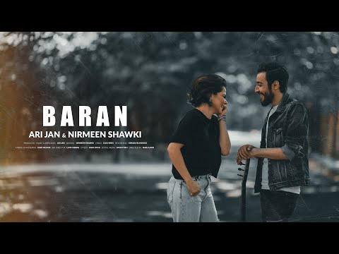 Ari Jan & Nirmeen Shawki - BARAN ( Official Video )