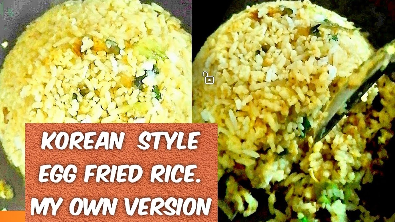EGG FRIED RICE KOREAN STYLE YouTube