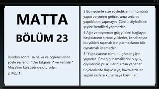 Matta, Bölüm 23 - İnsan Sesi Ve Metinle Konuşulan İncil