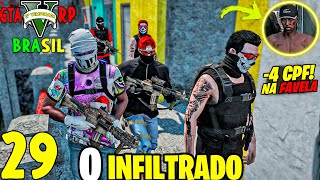 GTA 5 ROLEPLAY BRASIL - O INFILTRADO / X9 NA FAVELA! - *deu ruim!* - (11ª TEMPORADA EP 29)
