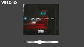 TAX BUBU - MATONYA ft. FID Q #BONGOKITAMBO