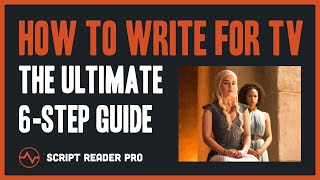 How to Write for TV: The Ultimate 6-Step Guide | Script Reader Pro screenshot 2