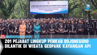 201 Pejabat Lingkup Pemkab Bojonegoro Dilantik Di Wisata Geopark Kayangan Api